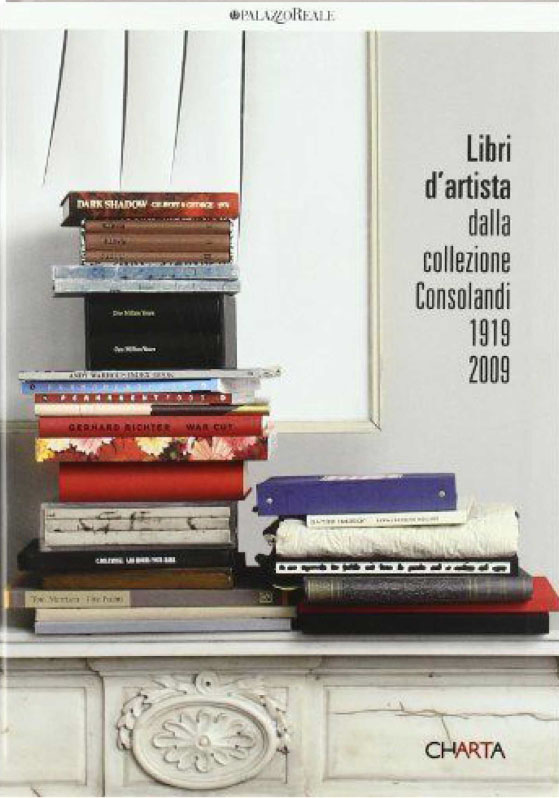 Libri d'artista dalla collezione Consolandi 1919-2009
